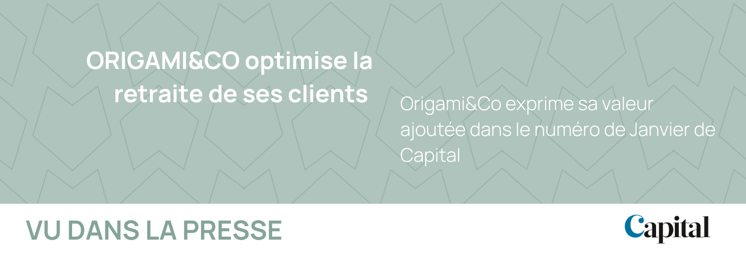 Origami&Co exprime sa valeur ajoutée dans le numéro de Janvier de Capital