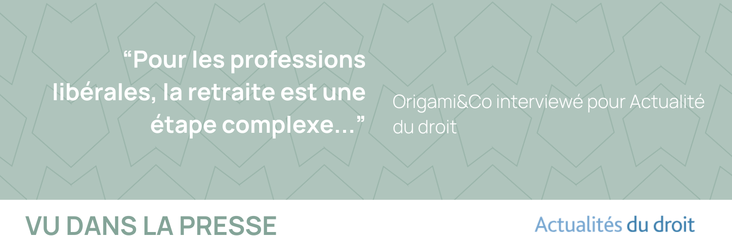 Origami&Co interviewé pour Actualité du droit