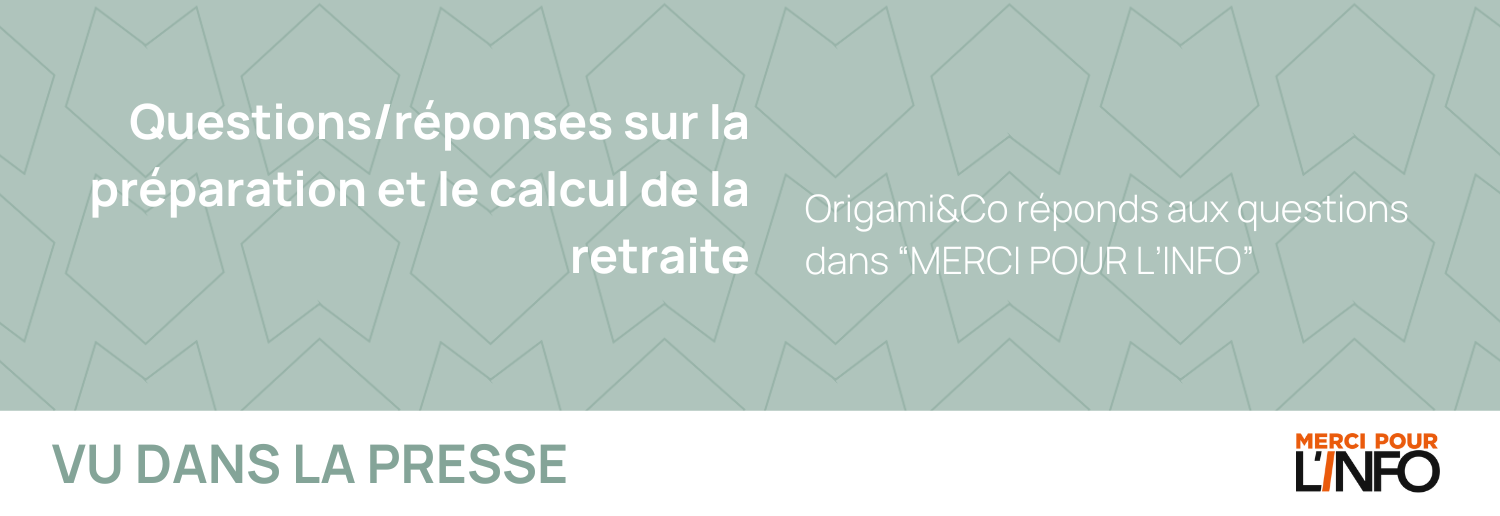 Questions/réponses sur la préparation et le calcul de la retraite